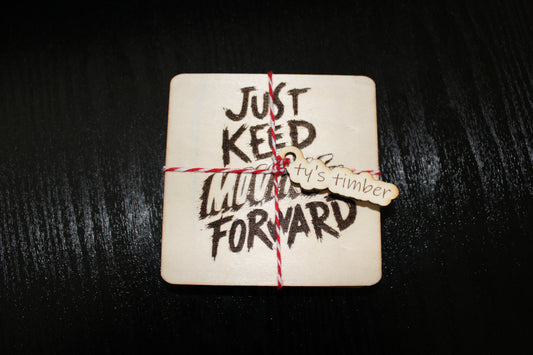 Beautiful coaster just keep moving forward quote